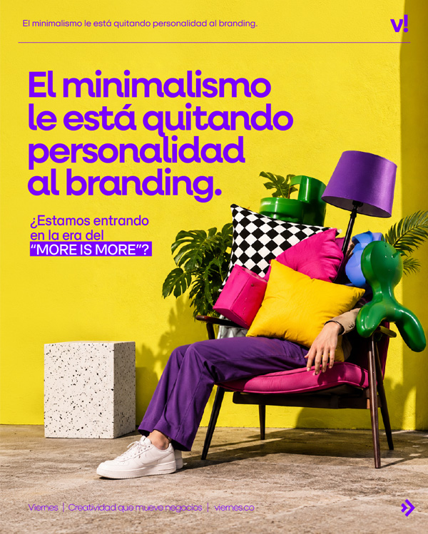 EL MINIMALISMO LE ESTÁ QUITANDO PERSONALIDAD AL BRANDING EL MINIMALISMO LE ESTÁ QUITANDO PERSONALIDAD AL BRANDING
