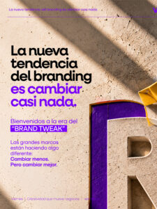 LA NUEVA TENDENCIA DEL BRANDING ES CAMBIAR CASI NADA.